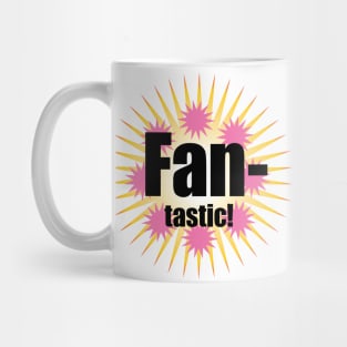 Fantastic Mug